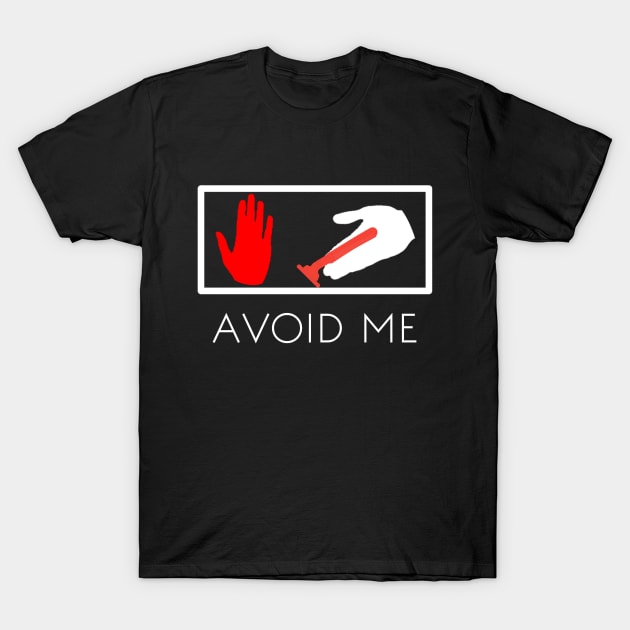 AVOID ME BEARD SHAVE T-Shirt by Kaycee